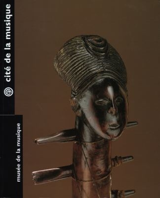 La parole du fleuve : harpes d'Afrique centrale : catalogue de l'exposition, 29 mai - 29 août 1999