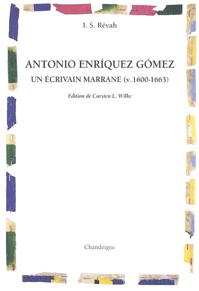 Antonio Enríquez Gómez : écrivain marrane : 1600-1663