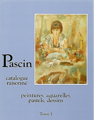 Pascin : catalogue raisonné