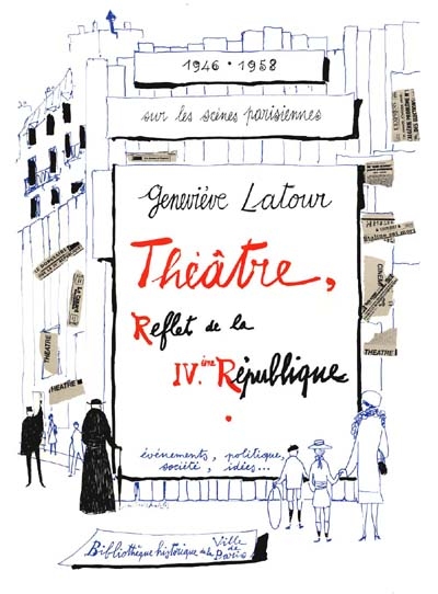 Théâtre, reflet de la IVe République : événements, politique, société, idées