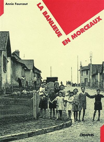 La banlieue en morceaux : la crise des lotissements défectueux en France dans l'entre-deux-guerres