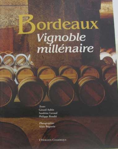 Bordeaux : vignoble millénaire