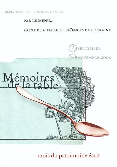 Par le menu... arts de la table et faïences de Lorraine : 16 septembre-10 novembre 2000