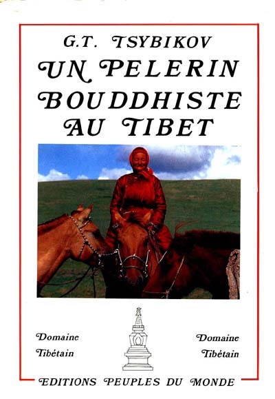 Un pèlerin bouddhiste dans les sanctuaires du Tibet : d'après les journaux de voyage tenus entre 1899 et 1902