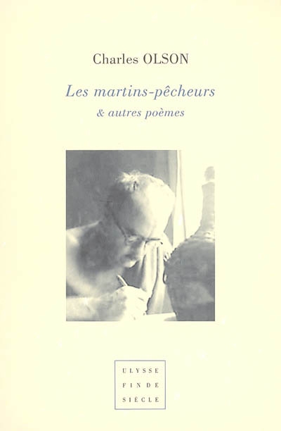 Les martins-pêcheurs ; Vers projectif : et autres poèmes
