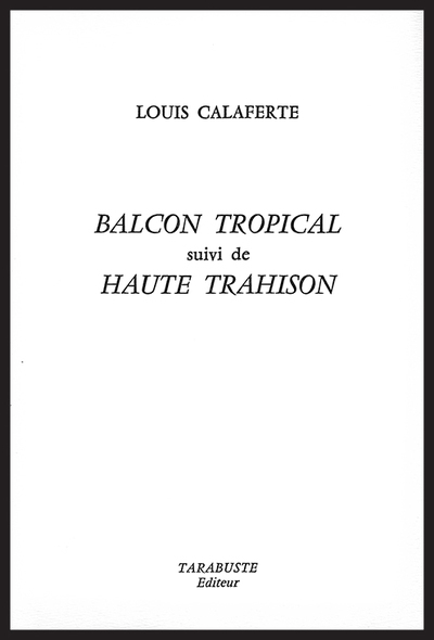 Balcon tropical ; Haute Trahison