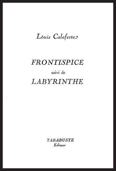 Frontispice : 1967 ; Labyrinthe : 1967