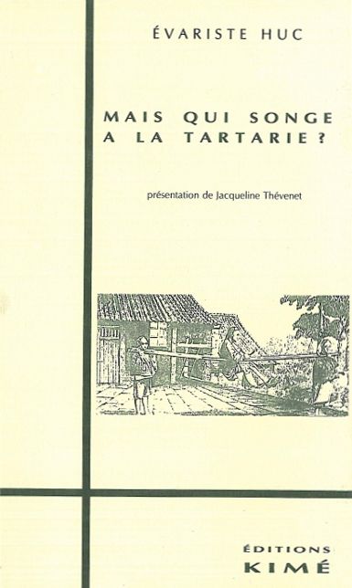 Mais qui songe à la Tartarie ? : lettres de voyage, 1839-1848...