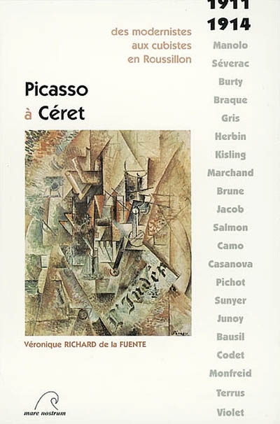 Picasso à Céret : 1911-1914 : des modernistes aux cubistes en Roussillon