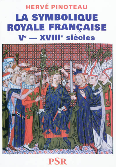 La symbolique royale française Ve-XVIIIe siècles