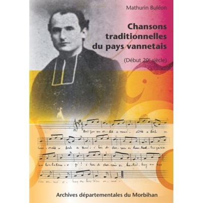 Chants traditionnels vannetais : recueillis principalement à Plouhinec et alentours entre 1902 et 1905
