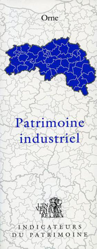 Patrimoine industriel : Orne