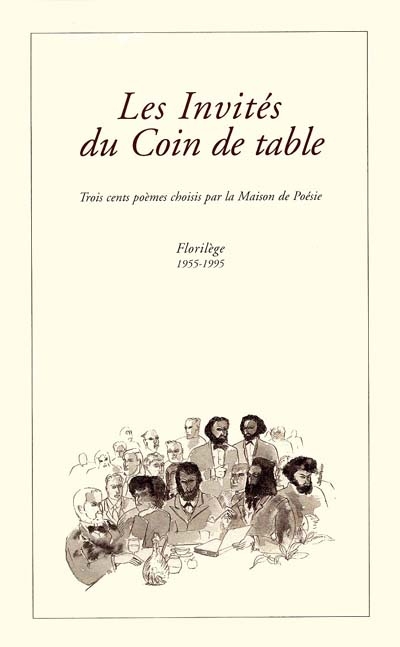 Les invités du Coin de table : florilège, 1955-1995