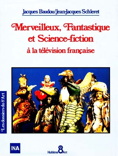 Merveilleux, fantastique et science-fiction à la télévision française