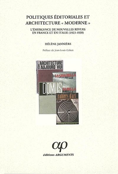 Politiques éditoriales et architecture "moderne" : L'émergence de nouvelles revues en France et en Italie, 1923-1939