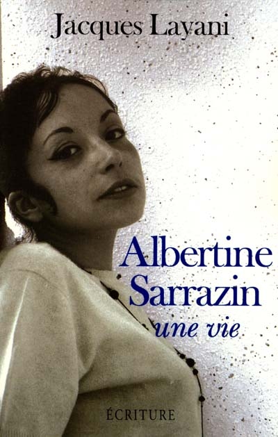 Albertine Sarrazin : une vie