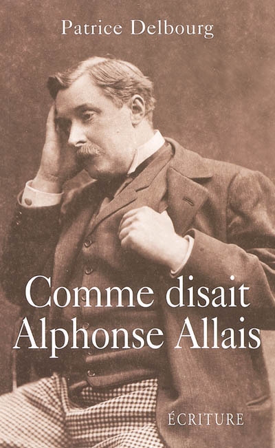 Comme disait Alphonse Allais