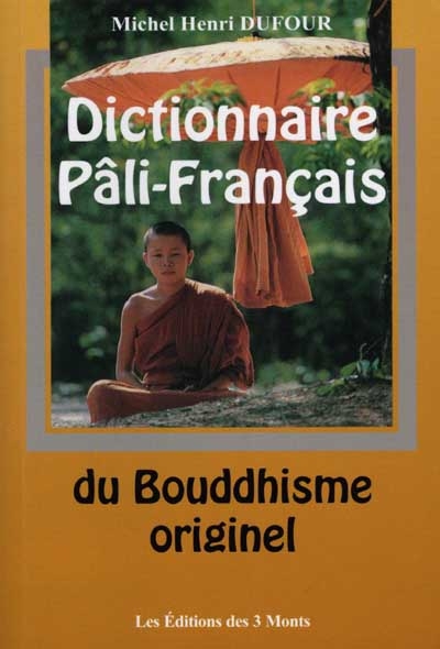 Dictionnaire pāli-français : du bouddhisme originel