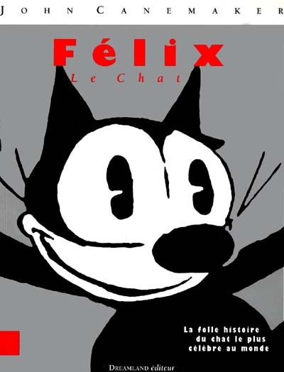 Félix le Chat : la folle histoire du chat le plus célèbre du monde