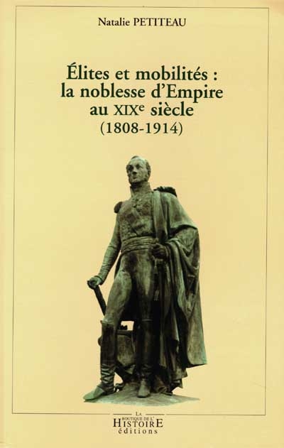 Elites et mobilités: la noblesse d'Empire au XIXe siècle (1808-1914)
