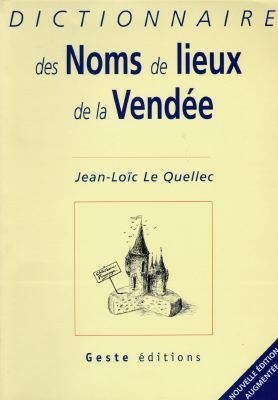 Dictionnaire des noms de lieux de la Vendée