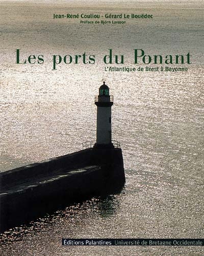 Les ports du Ponant. 1 , L'Atlantique de Brest à Bayonne