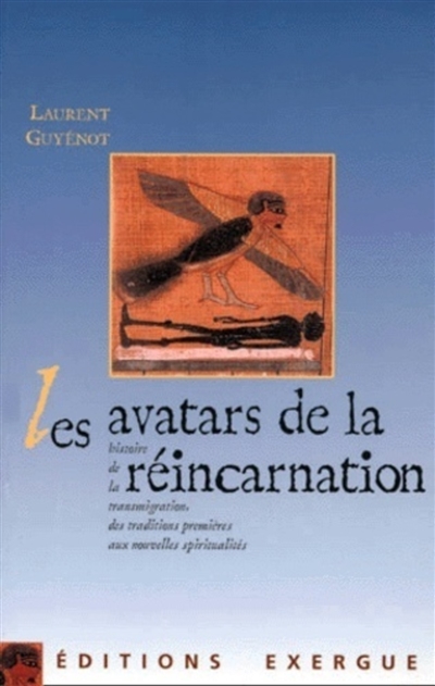 Les avatars de la réincarnation : des traditions premières aux nouvelles spiritualités