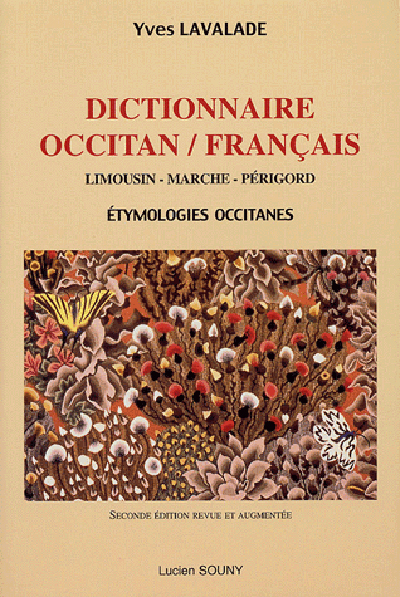 Dictionnaire occitan-français : Limousin-Marche-Périgord : étymologies occitanes
