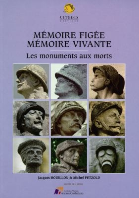 Mémoire figée, mémoire vivante : les monuments aux morts