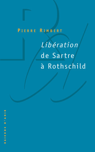 "Libération" de Sartre à Rothschild
