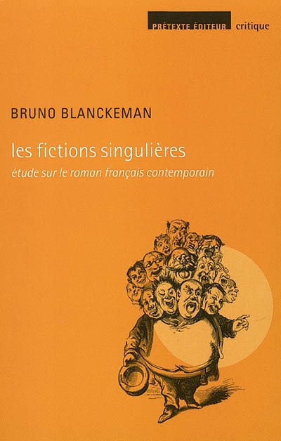 Les fictions singulières : étude sur le roman français contemporain