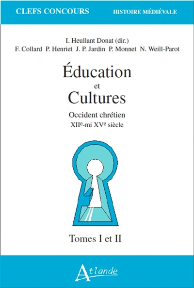 Education et cultures : Occident Chretien, XIIe-mi XVe siècle ;