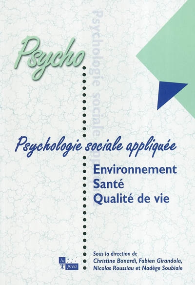 Psychologie sociale appliquée : environnement, santé, qualité de la vie