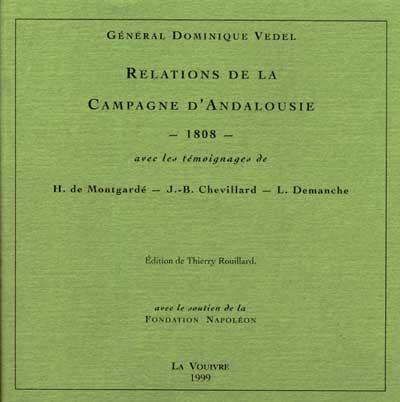 Relations de la campagne d'Andalousie avec les témoignages de H. de Montgardé, J.-B. Chevillard, L. Demanche