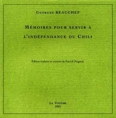 Mémoires pour servir à l'indépendance du Chili