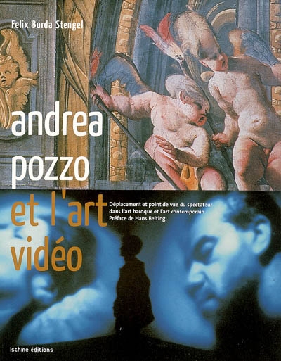 Andrea Pozzo et l'art vidéo