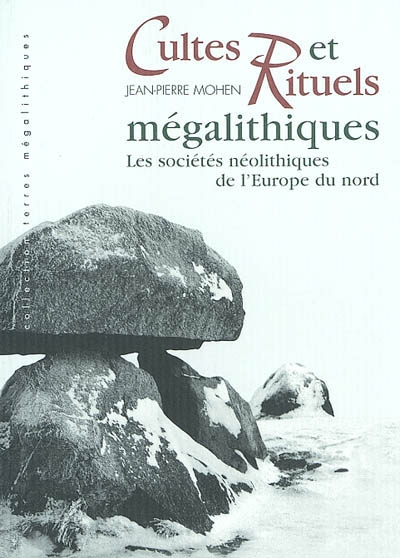 Cultes et rituels mégalithiques : les sociétés néolithiques de l'Europe du Nord