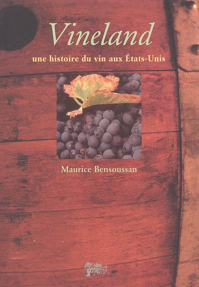 Vineland : histoire du vin aux Etats-Unis