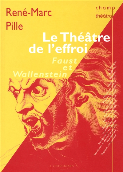 Le théâtre de l'effroi : Lectures croisées du Faust de Goethe et du Wallenstein de Schiller
