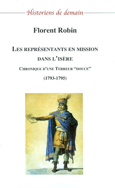 Les représentants en mission dans l'Isère : chronique d'une Terreur douce, 1793-1795