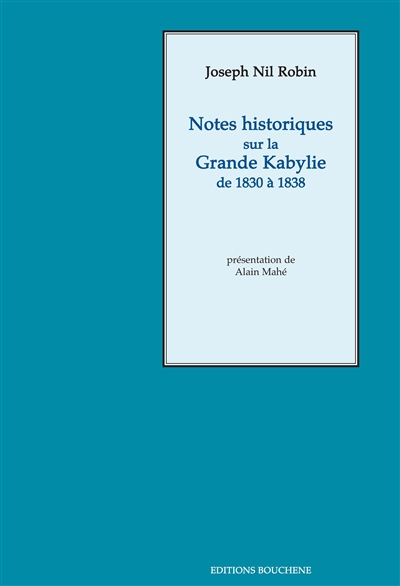 Notes historiques sur la Grande Kabylie : de 1830 à 1838