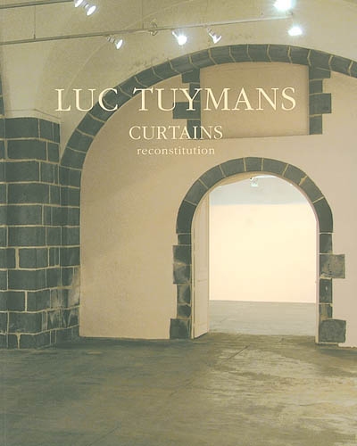 Luc Tuymans : Curtains reconstitution : [exposition, FRAC Auvergne, 24 juin-1er novembre 2003]