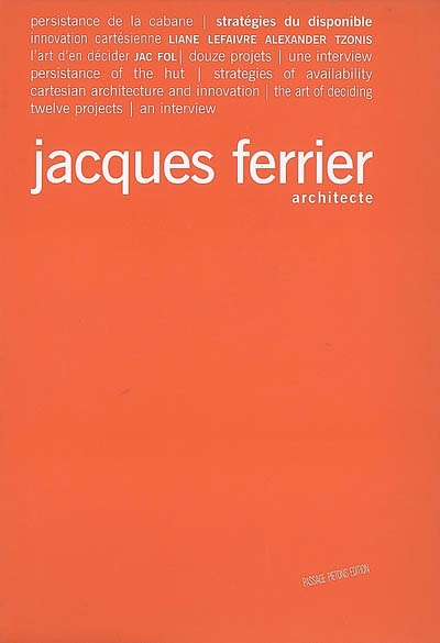 Jacques Ferrier, architecte : stratégies du disponible