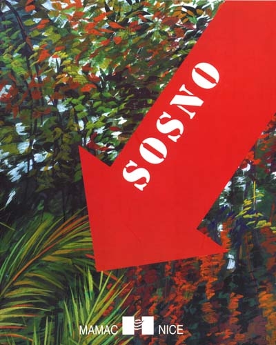 Sosno : oblitération, peinture, sculpture : [exposition], Nice, Musée d'art moderne et d'art contemporain, 7 novembre 2001-27 janvier 2002