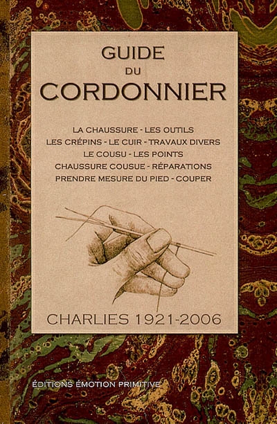 Guide du cordonnier : Ouvrage orné de 158 figures : 1921
