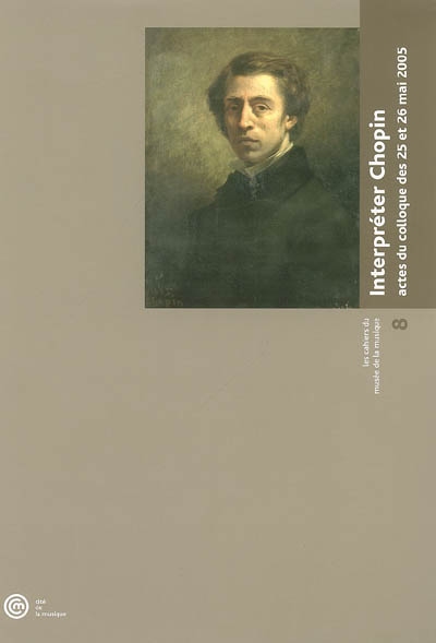 Interpréter Chopin : actes du colloque des 25 et 26 mai 2005