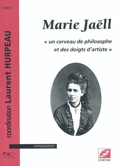 Marie Jaëll : "un cerveau de philosophe et des doigts d'artiste"