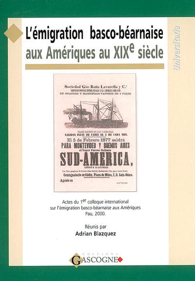 L'émigration basco-béarnaise aux Amériques au XIXe siècle : regards interdisciplinaires