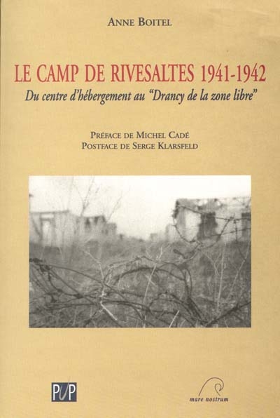 Le camp de Rivesaltes, 1941-1942 : du centre d'hébergement au "Drancy de la zone libre"