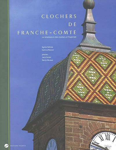 Clochers de Franche-Comté : la renaissance des clochers à l'impériale